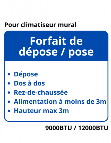 Forfait de dépose + pose en type dos à dos climatiseur 12000Btu
